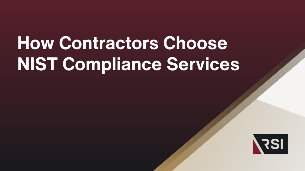How Contractors Choose NIST Compliance Services