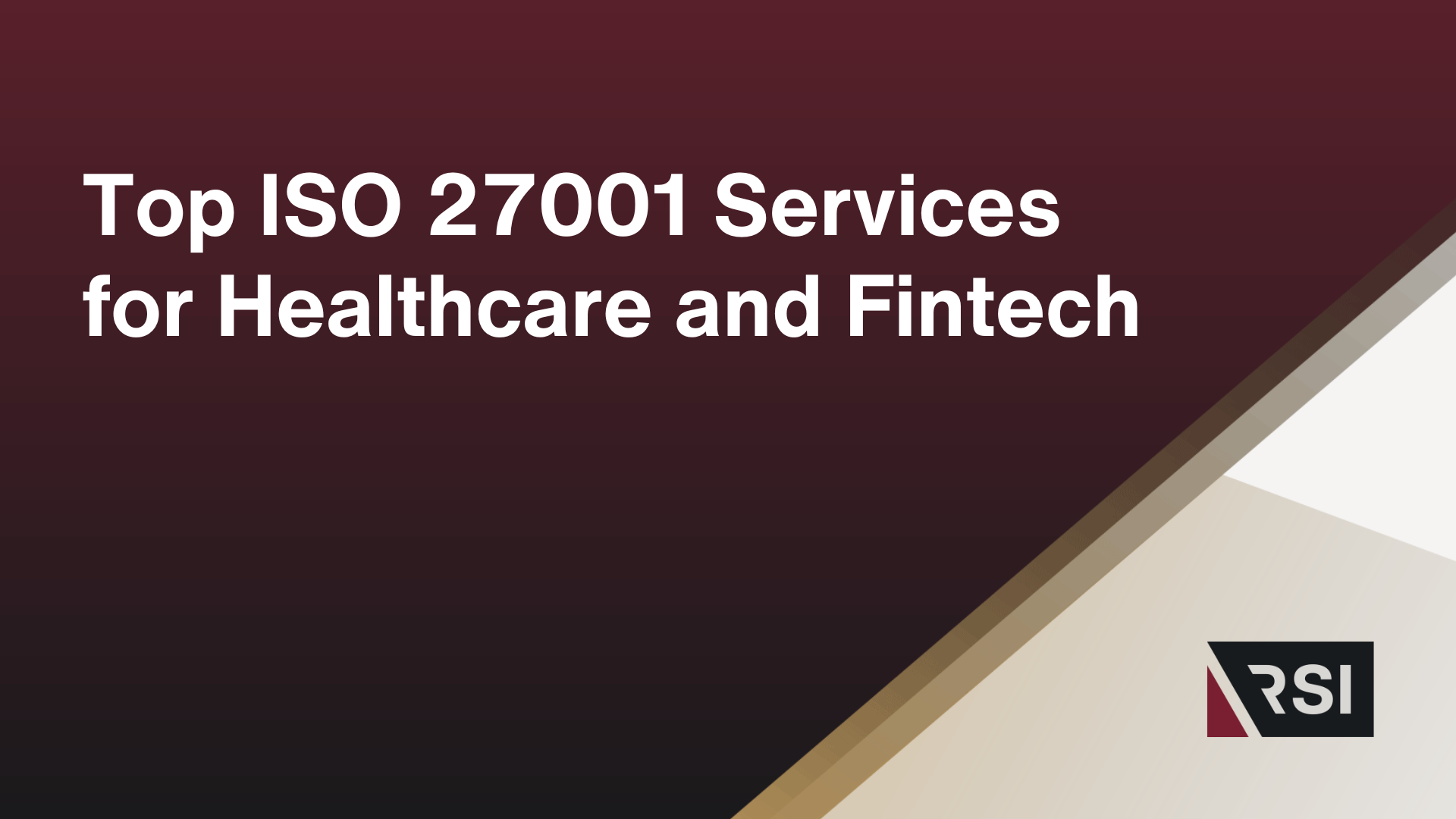 Top ISO 27001 Services for Healthcare and Fintech