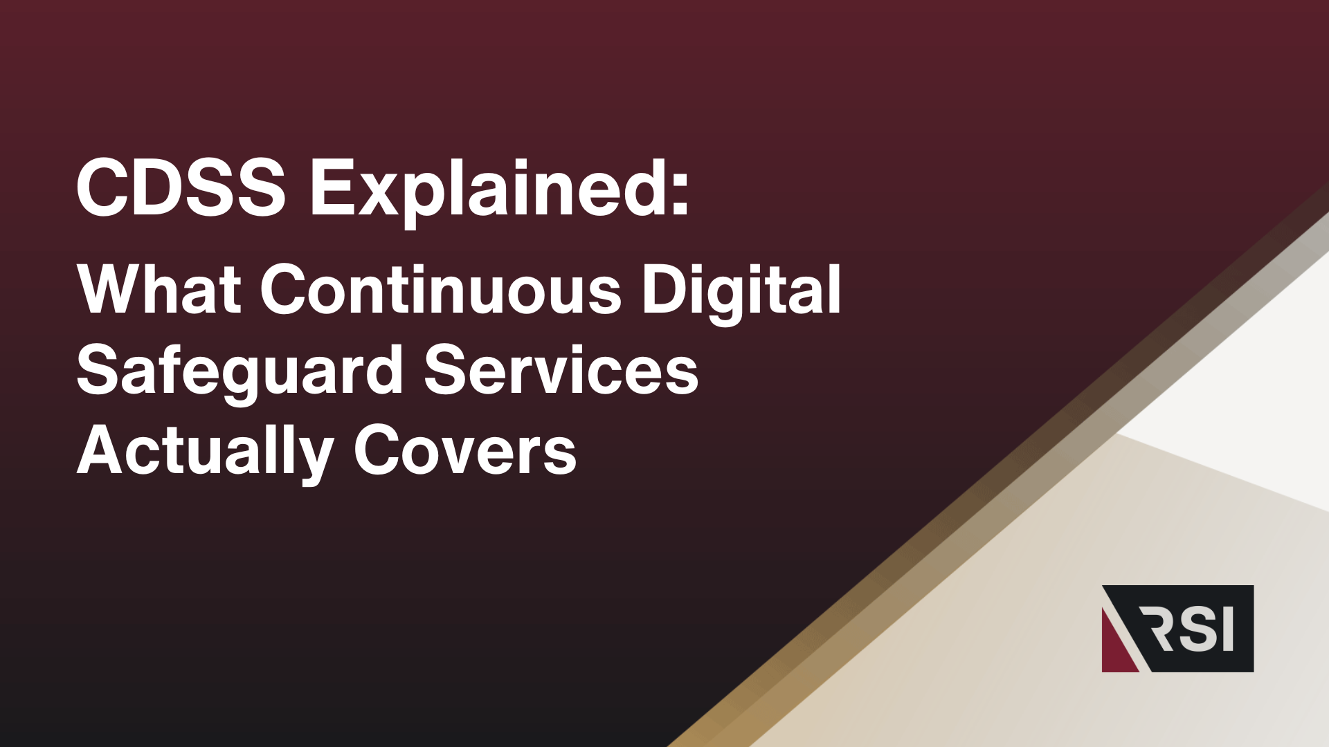 CDSS Explained: What Continuous Digital Safeguard Services Actually Covers
